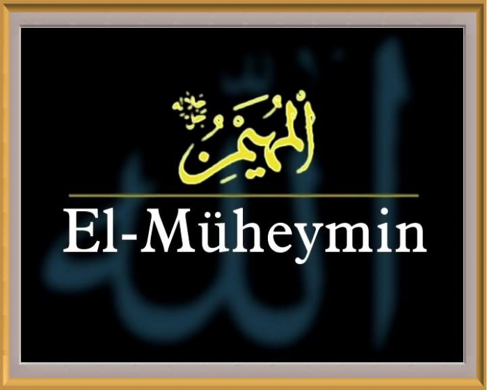 EL-MUHEYMİN (c.c)